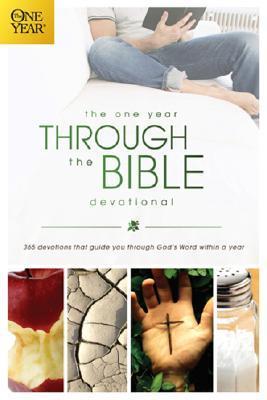Book cover of The One Year Through The Bible Devotional: 365 Devotions That Guide You Through God's Word Within A Year by David R. Veerman
