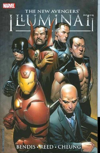 Book cover of The New Avengers: Illuminati by Brian Michael Bendis, Brian Reed, Jim Cheung (Illus.)