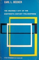 Book cover of The Heavenly City Of The Eighteenth-Century Philosophers by Carl Lotus Becker