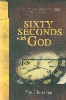 Book cover of Sixty Seconds With God by Ron Hembree