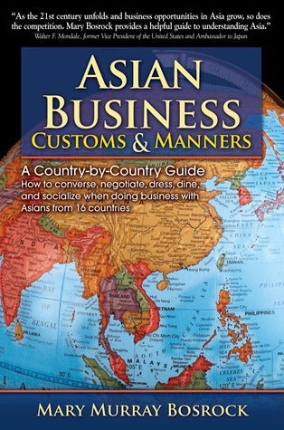 Book cover of Asian Business Customs & Manners: A Country-by-Country Guide by Mary Murray Bosrock, Megan McGinnis (Ed.)