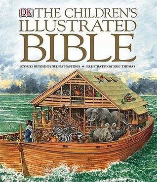 Book cover of The Children's Illustrated Bible by Selina Shirley Hastings