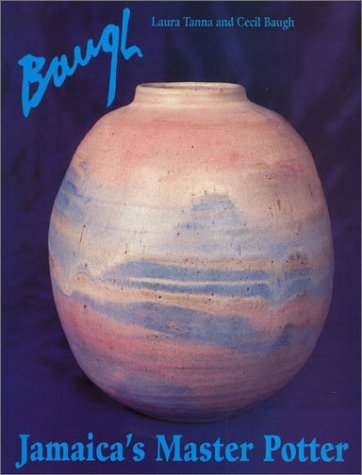 Book cover of Baugh: Jamaica's Master Potter by Laura Tanna