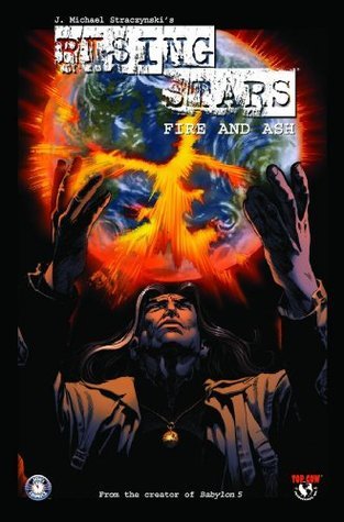 Book cover of Rising Stars, Vol. 3: Fire And Ash by J. Michael Straczynski, Brent Anderson (Illus.)