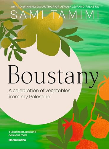 Book cover of Boustany: A Celebration of Vegetables From My Palestine: The Sunday Times Bestseller by Sami Tamimi