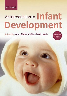 Book cover of Introduction To Infant Development by Alan T. Slater, Michael  Lewis