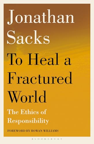Book cover of To Heal a Fractured World: The Ethics of Responsibility by Sir Jonathan Sacks, Jonathan Sacks