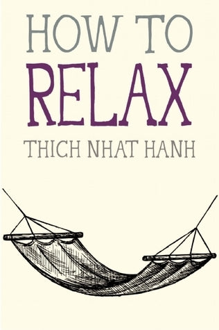 Book cover of How to Relax by Thich Nhat Hanh, Jason DeAntonis