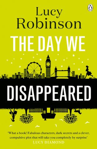 Book cover of The Day We Disappeared by Lucy Robinson
