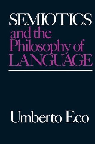 Book cover of Semiotics and the Philosophy of Language by Umberto Eco