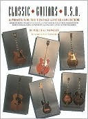 Book cover of Classic Guitars U.S.A by Willie G. Moseley