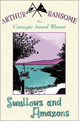 Book cover of Swallows And Amazons by Arthur Ransome