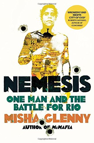 Book cover of Nemesis: One Man And The Battle For Rio by Misha Glenny
