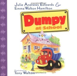 Book cover of Dumpy At School by Julie Andrews Edwards, Emma Walton Hamilton, Tony Watson (Illus.)