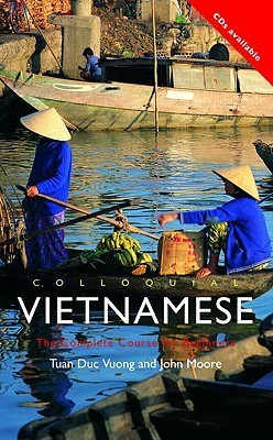 Book cover of Colloquial Vietnamese: The Complete Course For Beginners by John   Moore
