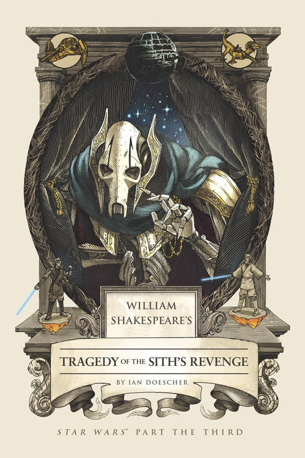 Book cover of William Shakespeare's Tragedy Of The Sith's Revenge by Ian Doescher