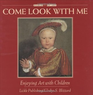 Book cover of Come Look With Me: Enjoying Art With Children by Gladys S. Blizzard