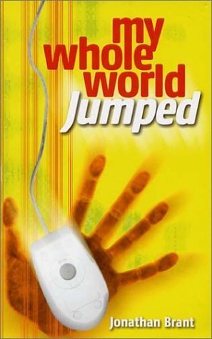Book cover of My Whole World Jumped by Jonathan Brant