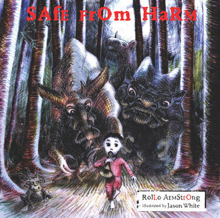 Book cover of Safe From Harm by Rollo Armstrong, Jason White (Illus.)