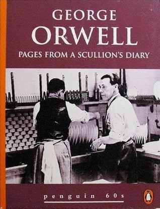 Book cover of Pages From A Scullion's Diary by George Orwell