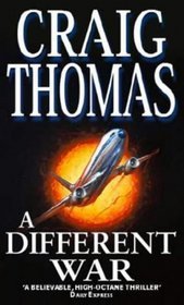 Book cover of A Different War by Craig Thomas