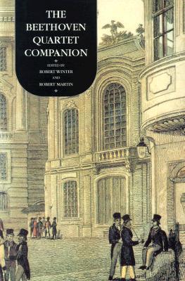 Book cover of The Beethoven Quartet Companion by Robert       Winter, Robert            Martin (Ed.)