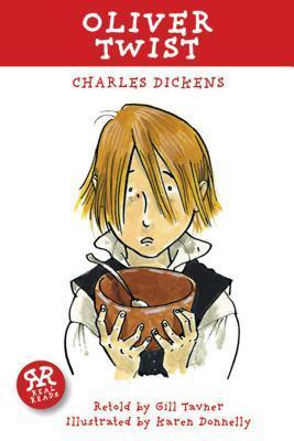 Book cover of Oliver Twist by Gill Tavner (Adapter), Charles Dickens, Karen Donnelly (Illus.)