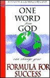 Book cover of One Word From God Can Change Your Formula For Success by Kenneth Copeland, Gloria Copeland
