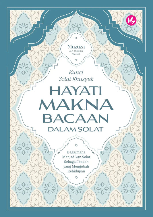 Book cover of Kunci Solat Khusyuk: Hayati Makna Bacaan Dalam Solat by Muzuza
