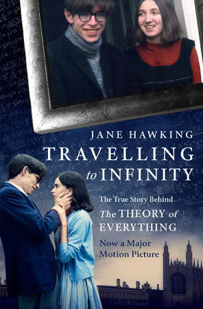 Book cover of Travelling To Infinity: The True Story Behind The Theory Of Everything by Jane Hawking