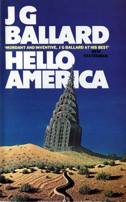 Book cover of Hello America by J.G. Ballard, Tim         White (Illus.)