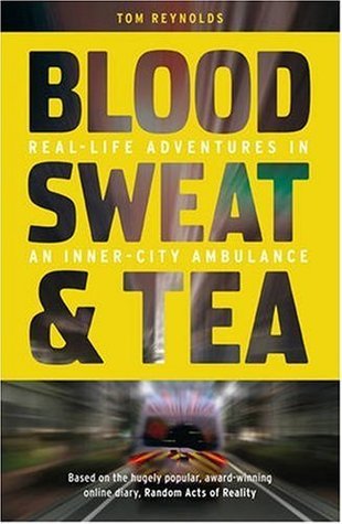Book cover of Blood, Sweat And Tea by Tom Reynolds