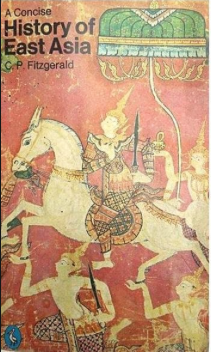 Book cover of A Concise History Of East Asia by C.P. Fitzgerald
