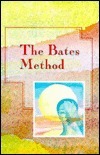 Book cover of The Bates Methods by Peter Mansfield