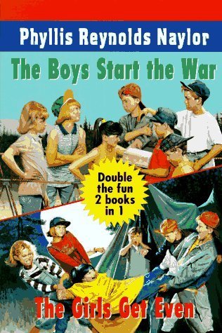 Book cover of The Boys Start The War, The Girls Get Even by Phyllis Reynolds Naylor