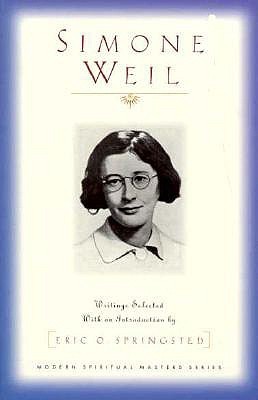 Book cover of Writings Selected With An Introduction by Simone Weil, Eric O. Springsted (Introduction)