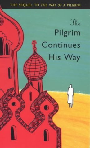 Book cover of The Pilgrim Continues His Way by Anonymous, R.M. French (Trans.)