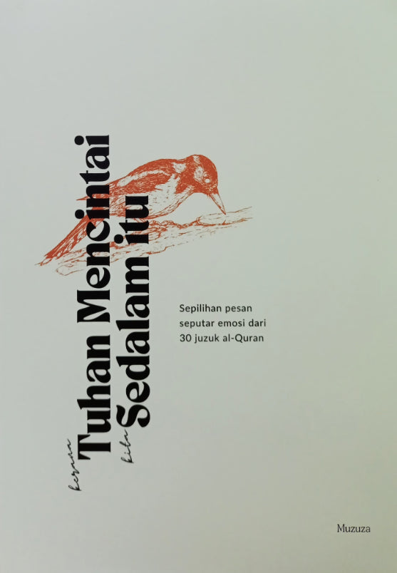 Book cover of Kerana Tuhan Mencintai Kita Sedalam Itu by Muzuza