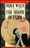 Book cover of The House Of Exile: Supplemented Edition by Nora Waln, C. Leroy Baldridge