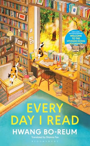 Book cover of Every Day I Read: 53 Ways To Get Closer To Books by Hwang Bo-Reum, Shanna Tan (Trans.)