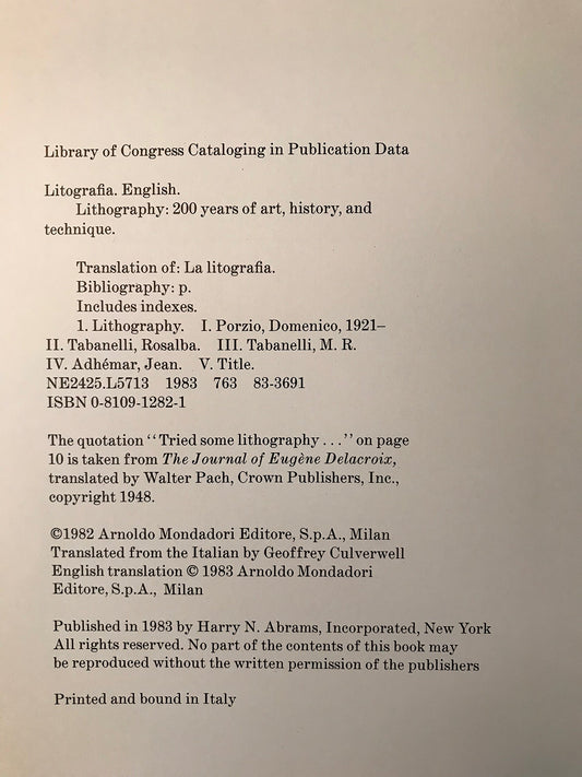 Book cover of Lithography: 200 Years Of Art, History And Technique by Rosalba Tabanelli, Marcello Tabanelli, Jean Adhémar, Jacqueline Armingeat, Michel Melot, Fernand MOURLOT, Alain Weill, Geoffrey Culverwell (Trans.), Domenico Porzio (Ed.)