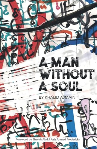 Book cover of A Man Without a Soul by Khalid Ajmain
