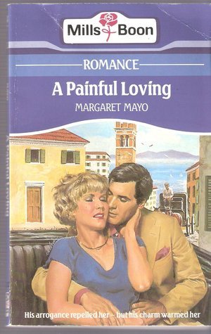 Book cover of A Painful Loving by Margaret Mayo