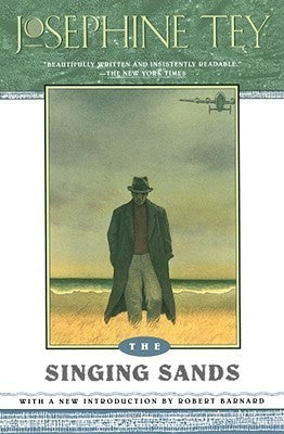 Book cover of The Singing Sands by Josephine Tey, Robert Barnard (Introduction)
