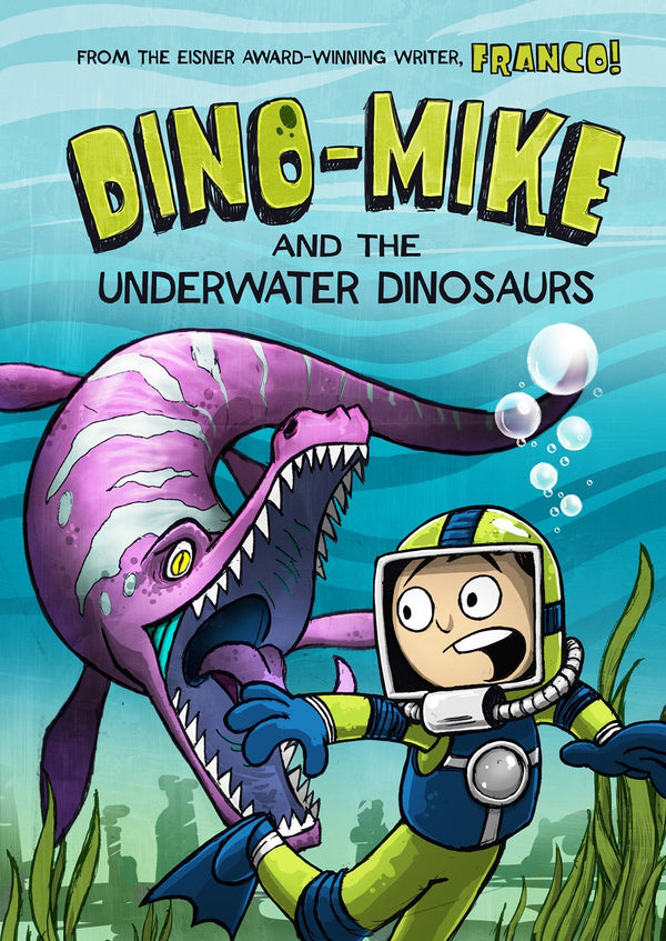 Book cover of Dino-Mike And The Underwater Dinosaurs by Franco