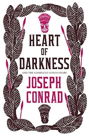 Book cover of Heart Of Darkness And The Complete Congo Diary by Joseph Conrad