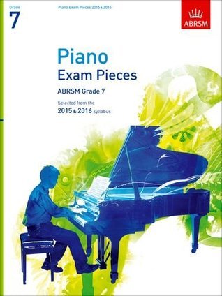 Book cover of Piano Exam Pieces 2015 & 2016, Grade 7: Selected From The 2015 & 2016 Syllabus by Richard D.P. Jones