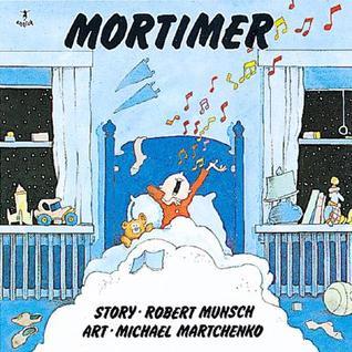 Book cover of Mortimer by Robert Munsch, Michael Martchenko (Illus.)