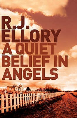 Book cover of A Quiet Belief In Angels by R.J. Ellory
