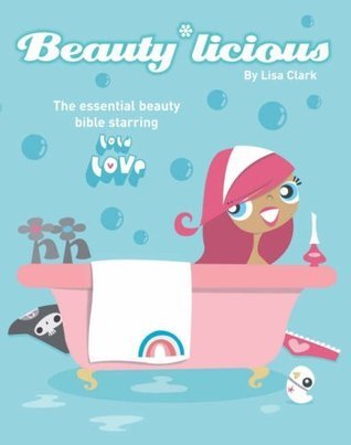 Book cover of Beauty*Licious by Lisa Clark